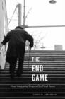 The End Game : How Inequality Shapes Our Final Years - Book