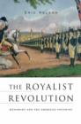The Royalist Revolution : Monarchy and the American Founding - eBook
