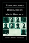 Revolutionary Discourse in Mao’s Republic - Book