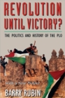 Revolution Until Victory? : The Politics and History of the PLO - Book