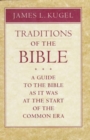 Traditions of the Bible : A Guide to the Bible As It Was at the Start of the Common Era - Book