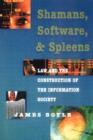 Shamans, Software, and Spleens : Law and the Construction of the Information Society - Book