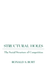 Structural Holes : The Social Structure of Competition - Book