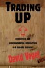 Trading Up : Consumer and Environmental Regulation in a Global Economy - Book