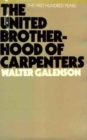 The United Brotherhood of Carpenters : The First Hundred Years - Book