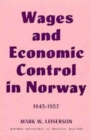 Wages and Economic Control in Norway, 1945-1957 - Book