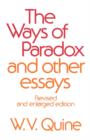 The Ways of Paradox and Other Essays : Revised and Enlarged Edition - Book
