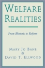 Welfare Realities : From Rhetoric to Reform - Book
