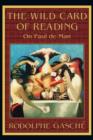 The Wild Card of Reading : On Paul de Man - Book
