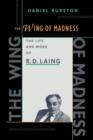 The Wing of Madness : The Life and Work of R.D. Laing - Book