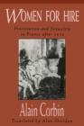 Women for Hire : Prostitution and Sexuality in France after 1850 - Book