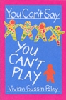 You Can’t Say You Can’t Play - Book