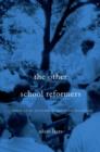 The Other School Reformers : Conservative Activism in American Education - eBook