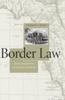 Border Law : The First Seminole War and American Nationhood - Book