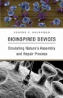 Bioinspired Devices : Emulating Nature’s Assembly and Repair Process - Book