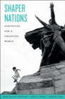 Shaper Nations : Strategies for a Changing World - eBook