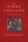 The First Crusade : The Call from the East - Book