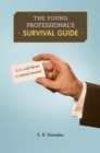 The Young Professional’s Survival Guide : From Cab Fares to Moral Snares - Book