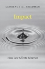 Impact : How Law Affects Behavior - Book