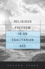 Religious Freedom in an Egalitarian Age - Book