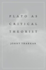 Plato as Critical Theorist - Book