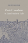 Clerical Households in Late Medieval Italy - Book