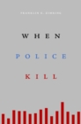 When Police Kill - Book