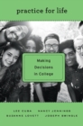 Practice for Life : Making Decisions in College - eBook