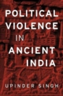 Political Violence in Ancient India - Book