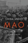 China Under Mao : A Revolution Derailed - Book