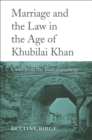 Marriage and the Law in the Age of Khubilai Khan : Cases from the Yuan dianzhang - Book