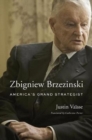 Zbigniew Brzezinski : America's Grand Strategist - Book