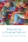 Educating a Diverse Nation : Lessons from Minority-Serving Institutions - Book