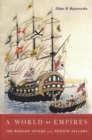 A World of Empires : The Russian Voyage of the Frigate Pallada - Book