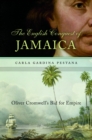 The English Conquest of Jamaica : Oliver Cromwell's Bid for Empire - eBook