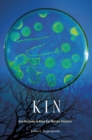 Kin : How We Came to Know Our Microbe Relatives - eBook