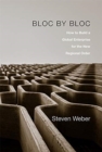 Bloc by Bloc : How to Build a Global Enterprise for the New Regional Order - Book