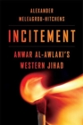 Incitement : Anwar al-Awlaki’s Western Jihad - Book