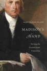 Madison’s Hand : Revising the Constitutional Convention - Book