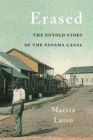 Erased : The Untold Story of the Panama Canal - Book