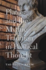 Plato and the Mythic Tradition in Political Thought - Book