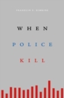 When Police Kill - Book