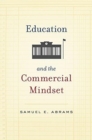Education and the Commercial Mindset - Book