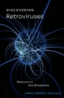 Discovering Retroviruses : Beacons in the Biosphere - eBook