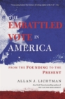 The Embattled Vote in America : From the Founding to the Present - eBook