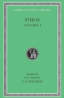 Philo, Volume I : On the Creation. Allegorical Interpretation of Genesis 2 and 3 - Book
