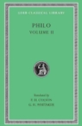 Philo, Volume II : On the Cherubim. The Sacrifices of Abel and Cain. The Worse Attacks the Better. On the Posterity and Exile of Cain. On the Giants - Book