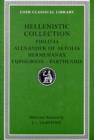 Hellenistic Collection : Philitas. Alexander of Aetolia. Hermesianax. Euphorion. Parthenius - Book