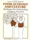 Food, Ecology and Culture : Readings in the Anthropology of Dietary Practices - Book