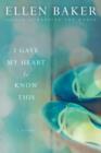 I Gave My Heart to Know This - eBook